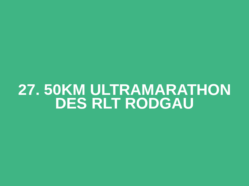 27. 50km Ultramarathon des RLT Rodgau Logo