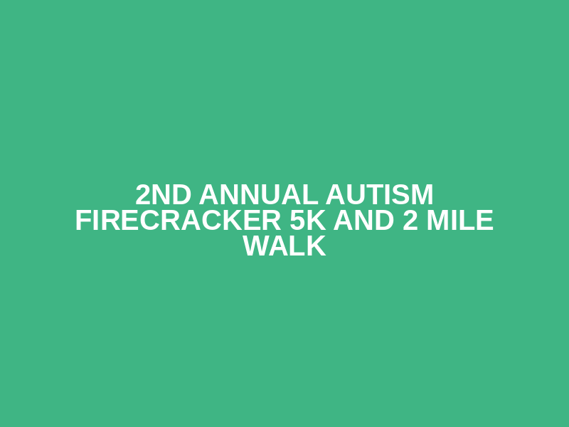 2nd Annual Autism Firecracker 5K and 2 Mile Walk Logo