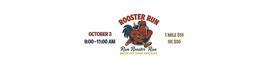 2nd Annual BCS Rooster Run