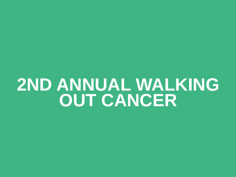 2nd Annual Walking Out Cancer Logo