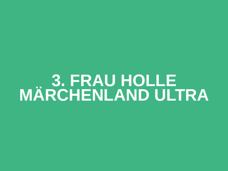 3. Frau Holle Märchenland Ultra Logo
