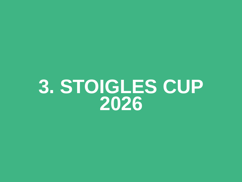 3. Stoigles Cup 2026