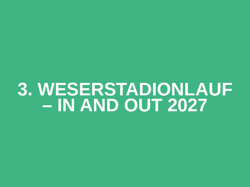 3. Weserstadionlauf – In And Out 2027 Logo