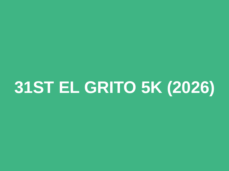 31st El Grito 5k (2026) Logo
