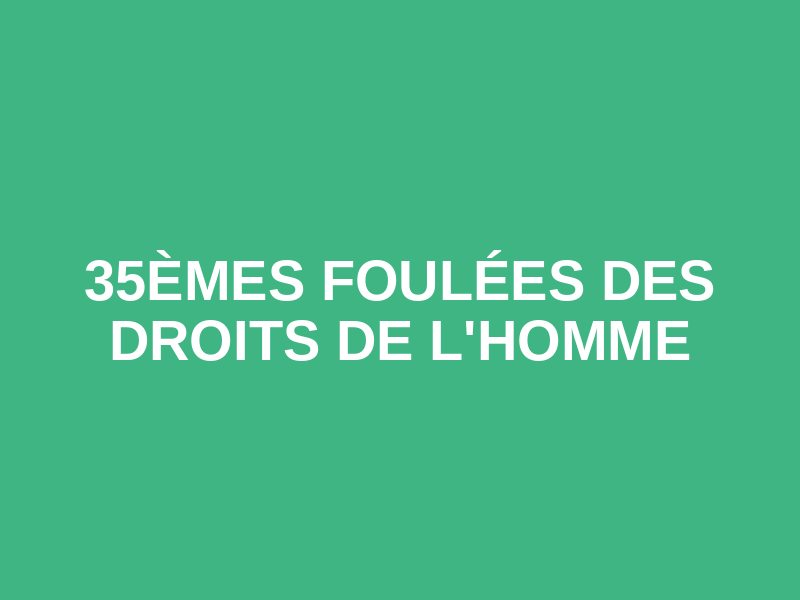 35èmes foulées des droits de l'Homme