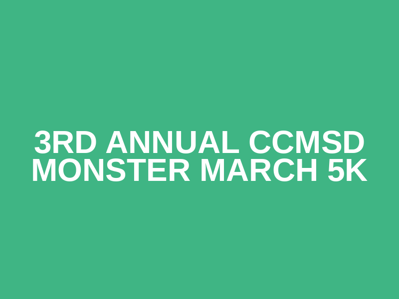 3rd Annual CCMSD Monster March 5K Logo