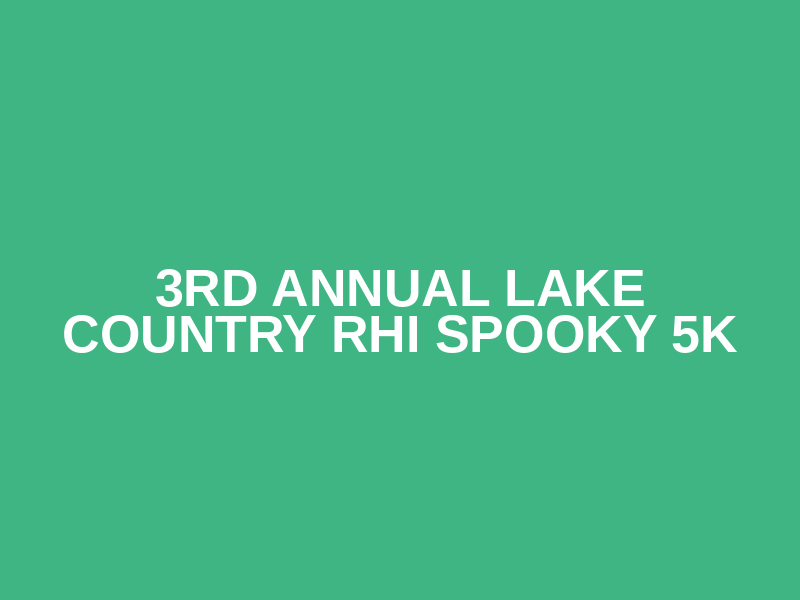 3rd Annual Lake Country RHI Spooky 5K Logo