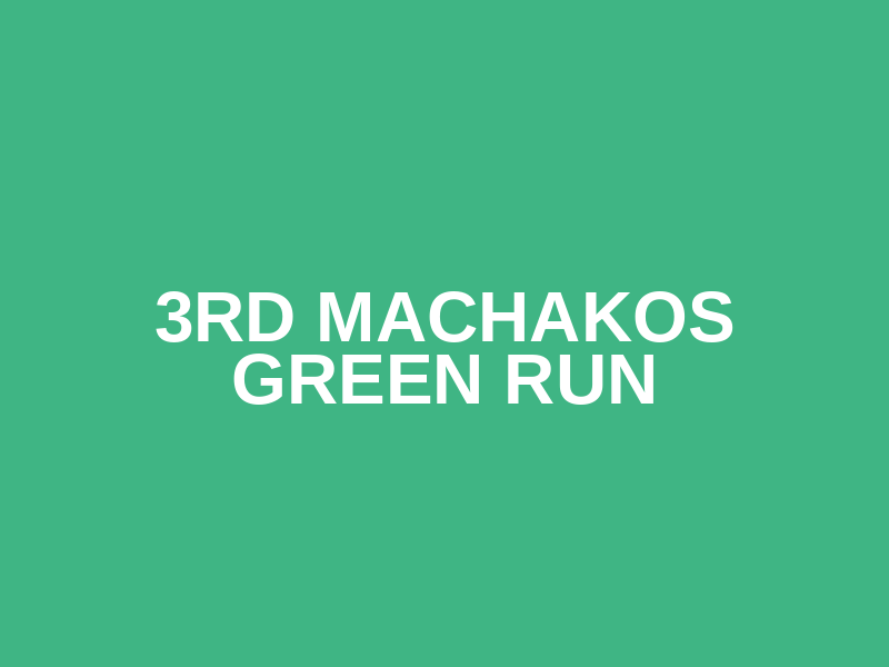 3RD MACHAKOS GREEN RUN Logo