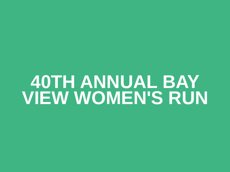 40th Annual Bay View Women's Run Logo