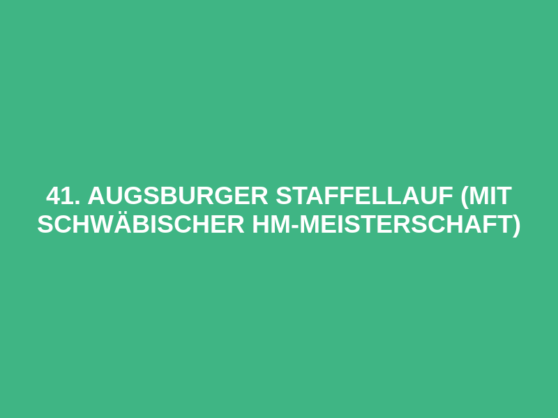 41. Augsburger Staffellauf (mit Schwäbischer HM-Meisterschaft) Logo