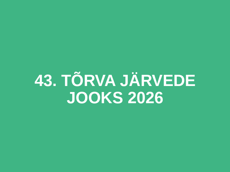 43. TÕRVA JÄRVEDE JOOKS 2026 Logo