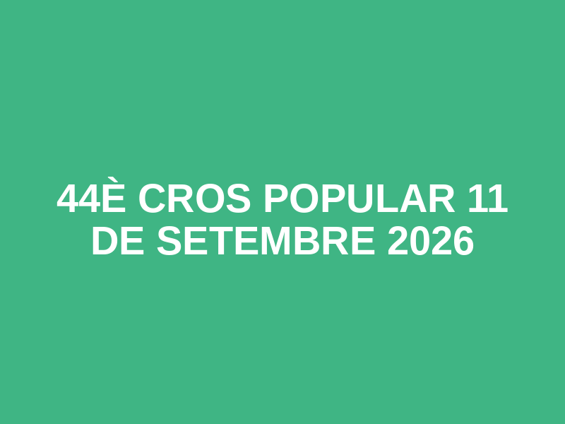 44è Cros Popular 11 de Setembre 2026 Logo
