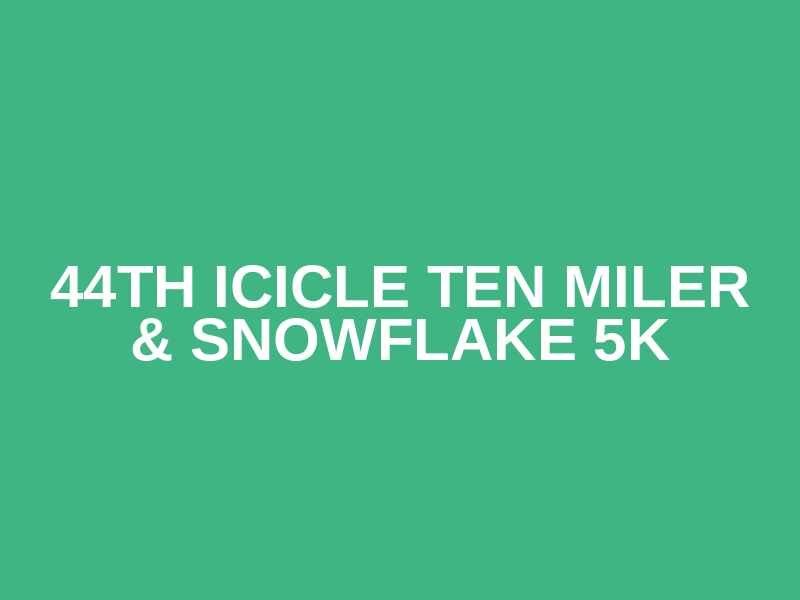 44th Icicle Ten Miler & Snowflake 5k Logo