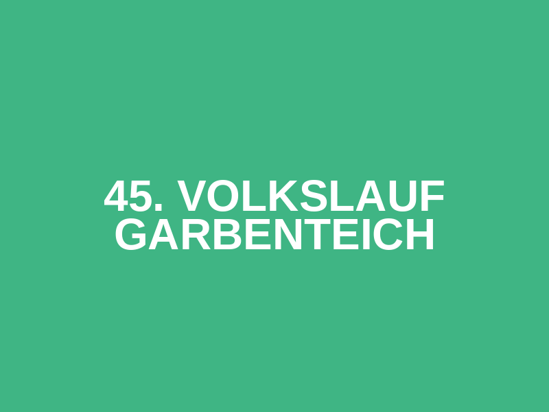 45. Volkslauf Garbenteich Logo