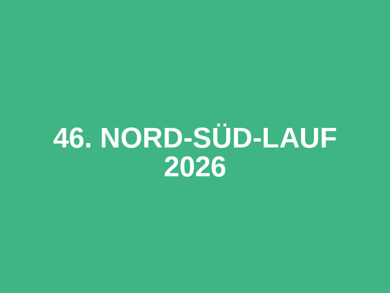 46. Nord-Süd-Lauf 2026