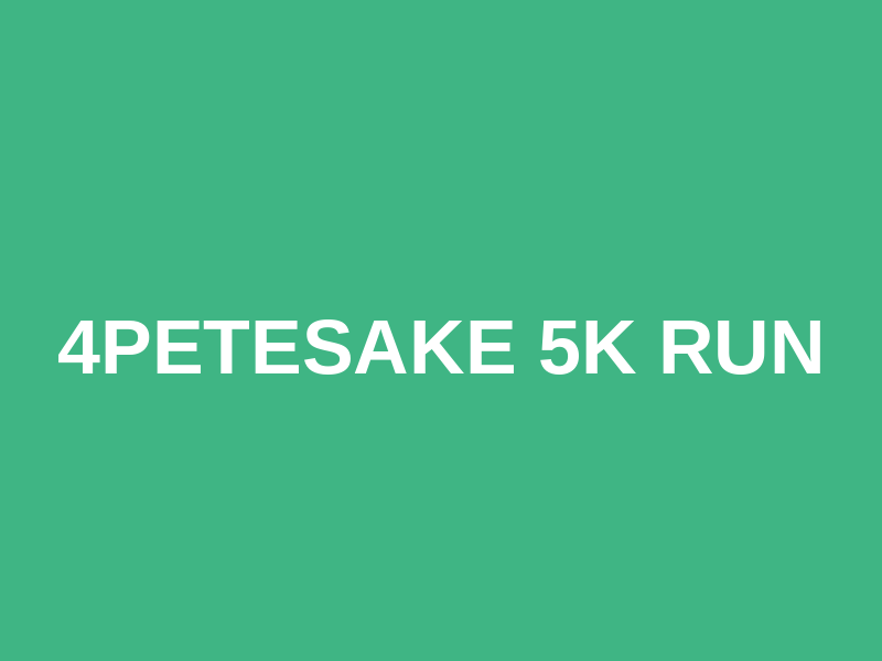 4PeteSake 5k Run