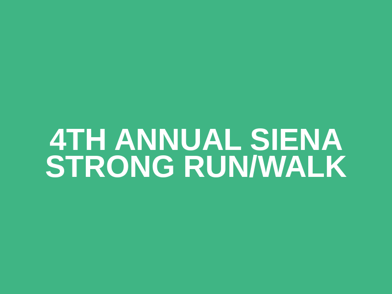 4th Annual Siena Strong Run/Walk Logo