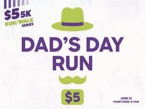 $5 5K Series 2026 Dad's Day Run