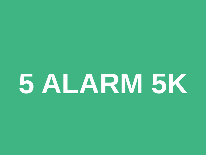 5 Alarm 5K