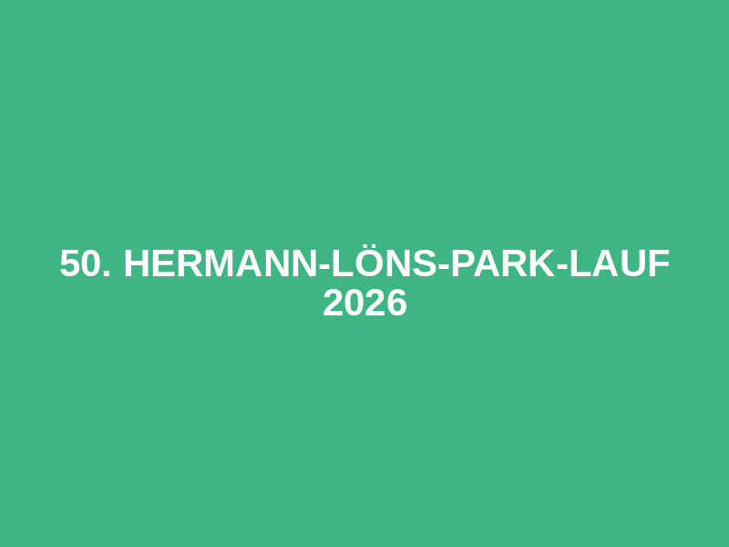 50. Hermann-Löns-Park-Lauf 2026