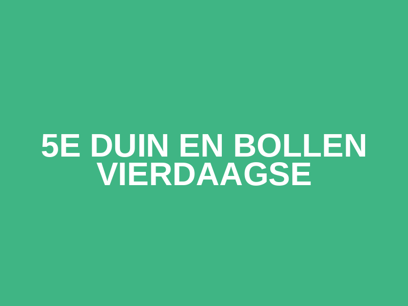 5e Duin en Bollen Vierdaagse