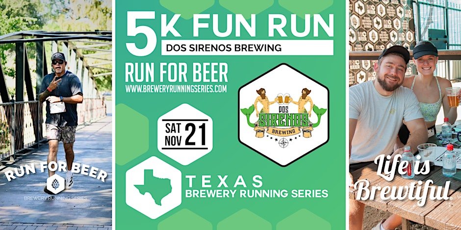 5k Beer Run x Dos Sirenos Brewing |Texas Brewery Running Series