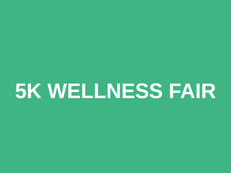 5K Wellness Fair Logo