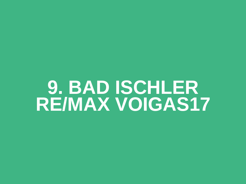 9. Bad Ischler RE/MAX VOIGAS17