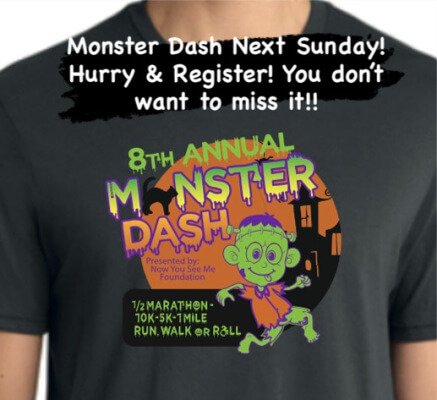9th Annual Monster Dash - presented by the Now You SEE Me Foundation
