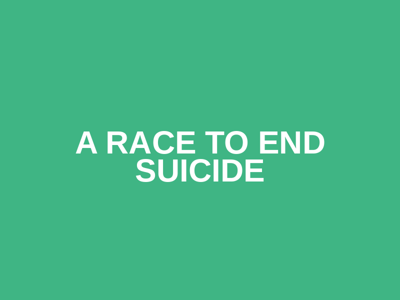 A Race to End Suicide