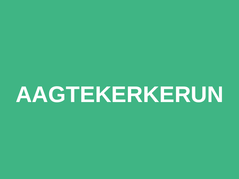 Aagtekerkerun