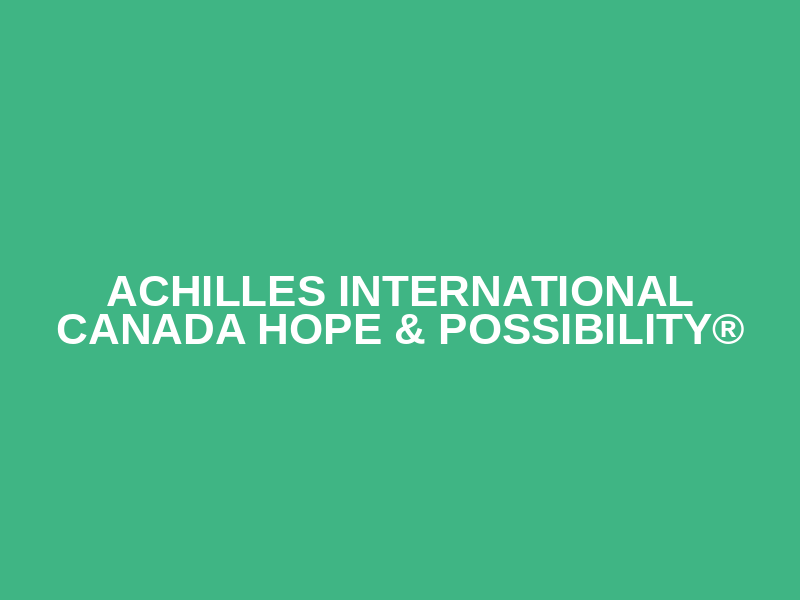 Achilles International Canada Hope & Possibility®