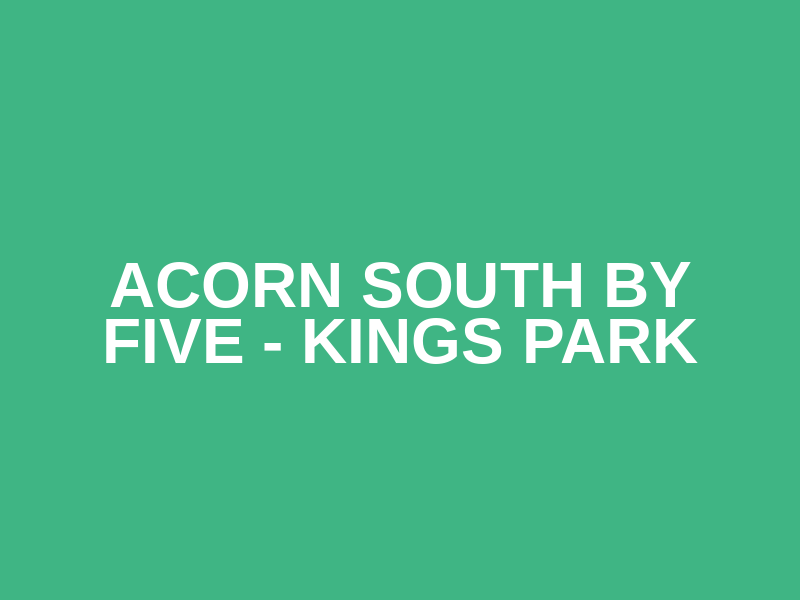 ACORN South By Five - Kings Park Logo