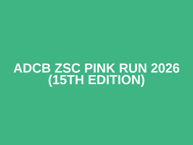 ADCB ZSC Pink Run 2026 (15th Edition)