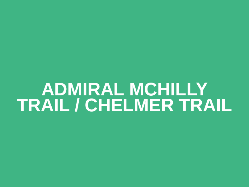 Admiral McHilly Trail / Chelmer Trail