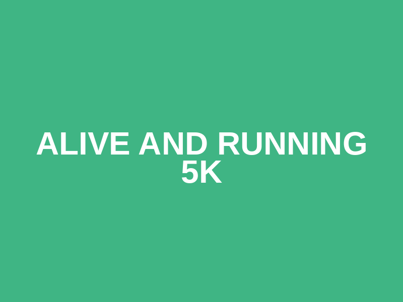 ALIVE AND RUNNING 5K Logo