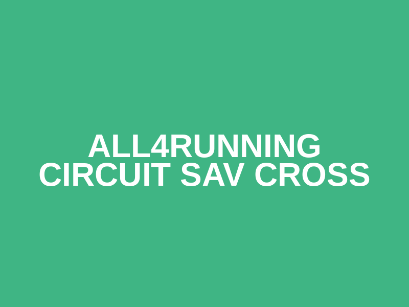 All4running circuit SAV cross