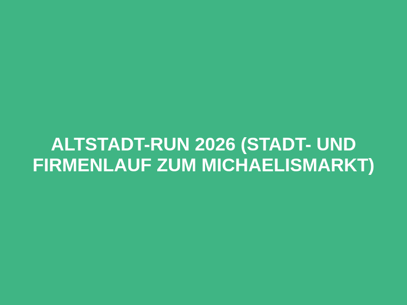 Altstadt-Run 2026 (Stadt- und Firmenlauf zum Michaelismarkt) Logo