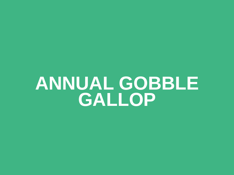 Annual Gobble Gallop