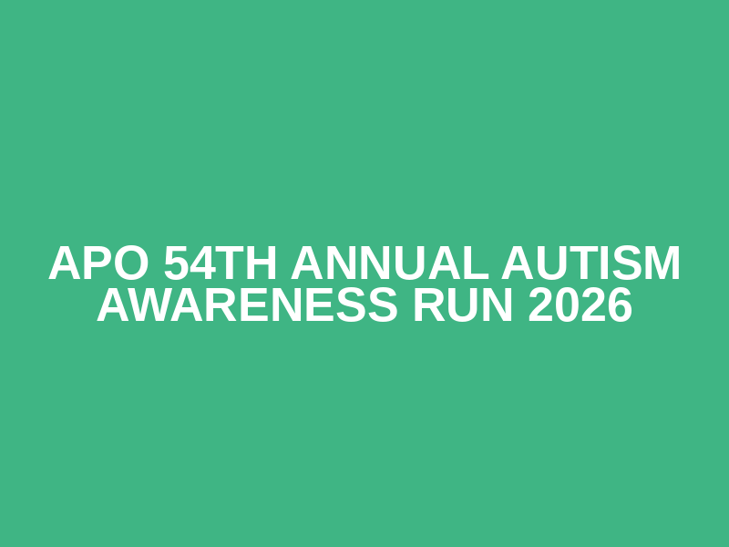 APO 54th Annual Autism Awareness Run 2026