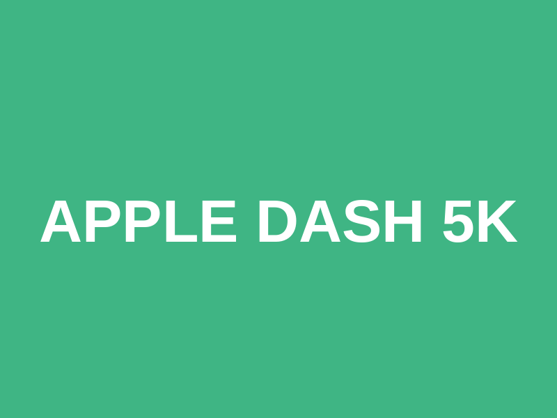 Apple Dash 5K