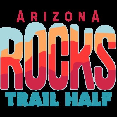 Arizona Rocks! Half Marathon - 10K - 5K Trail Run