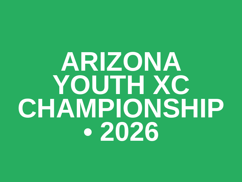Arizona Youth XC Championship • 2026