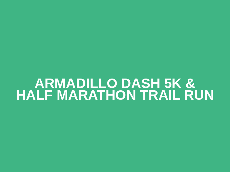 Armadillo Dash 5K & Half Marathon Trail Run Logo