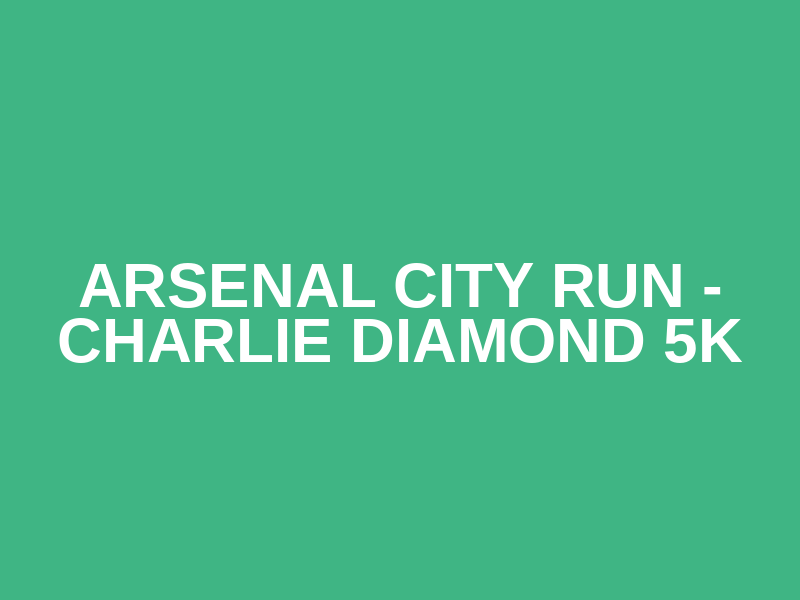 Arsenal City Run - Charlie Diamond 5K Logo