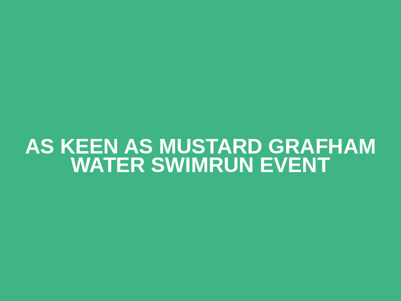 As Keen As Mustard Grafham Water Swimrun Event