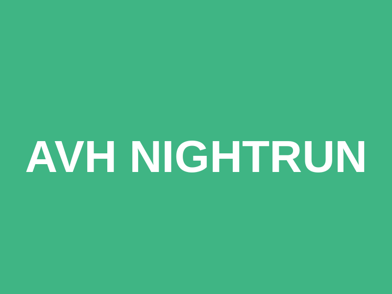 AVH Nightrun