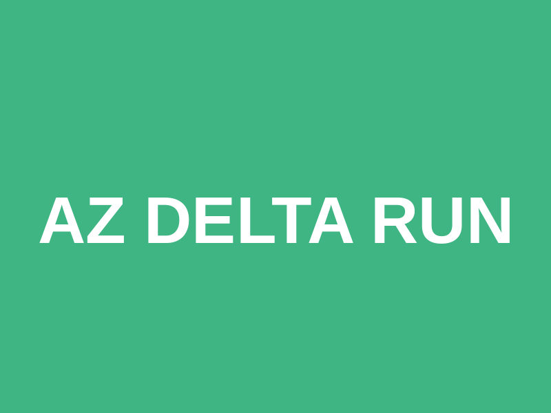 AZ Delta Run