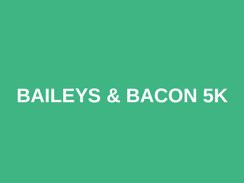 Baileys & Bacon 5K Logo