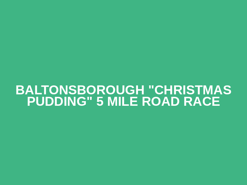 Baltonsborough "Christmas Pudding" 5 Mile Road Race Logo